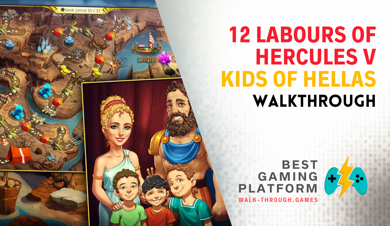 Complete video walkthrough and strategy guide for 12 Labours of Hercules V: Kids of Hellas, rescuing children in Hellas and completing all levels.