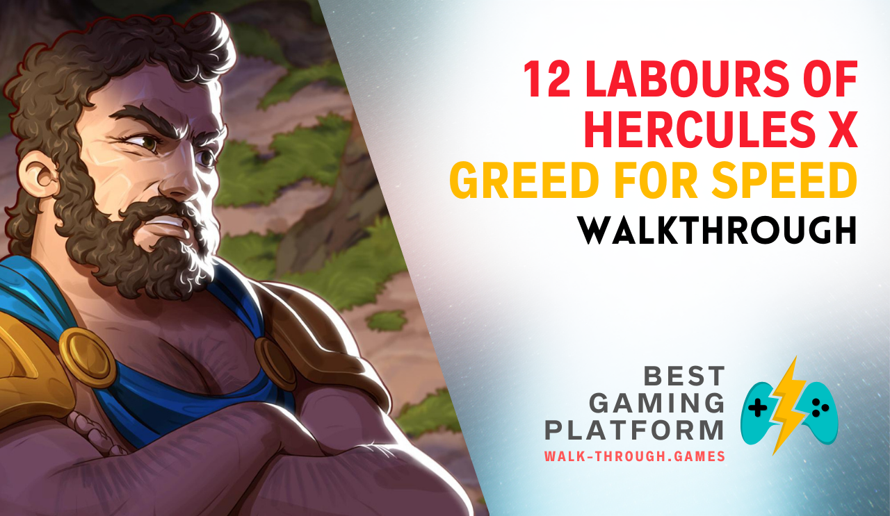Complete level-by-level walkthrough and tips for 12 Labours of Hercules X: Greed for Speed with bonus objectives and strategies.