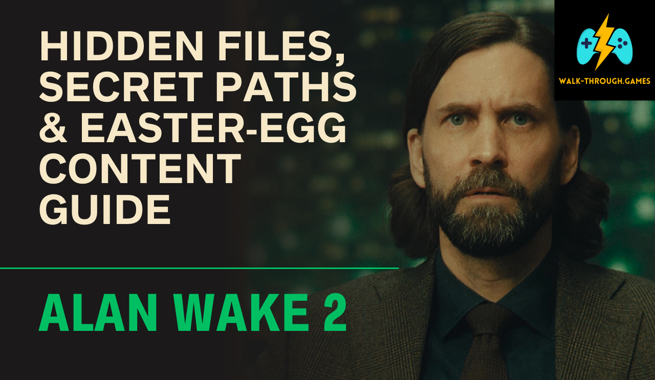 Explore Alan Wake 2’s hidden files, secret paths, and Easter‑eggs. Full guide to uncover every collectible, secret area, and narrative detail in Bright Falls.