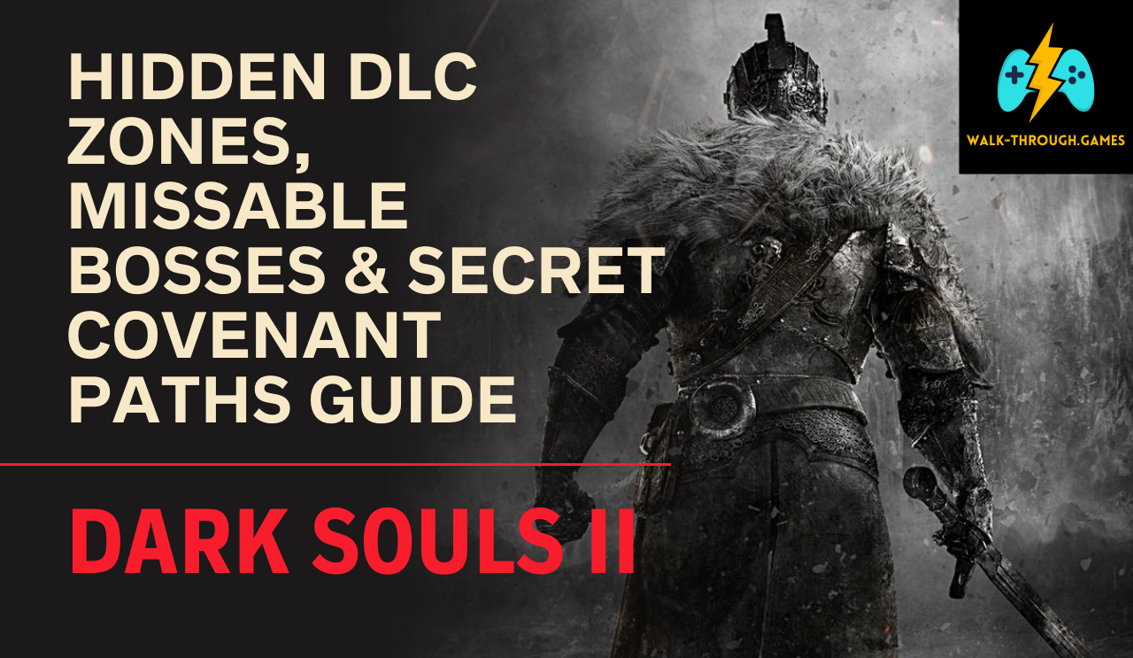 Discover every hidden DLC zone, secret boss, and covenant path in Dark Souls II. Full walkthrough for collectibles, lore, and optional content.