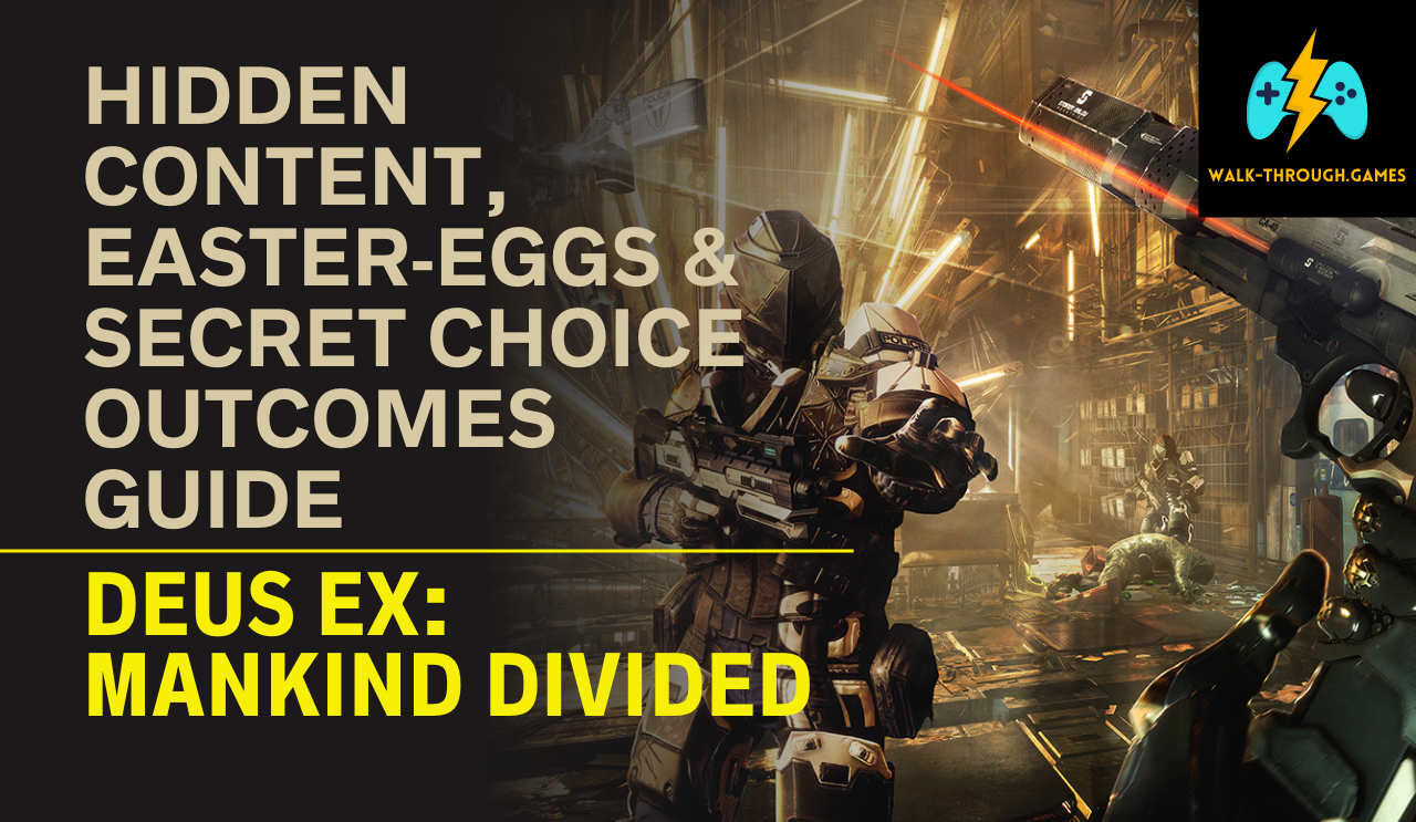 Discover every hidden area, easter-egg, and secret choice outcome in Deus Ex: Mankind Divided. Full walkthrough for collectibles, loot, and optional missions.