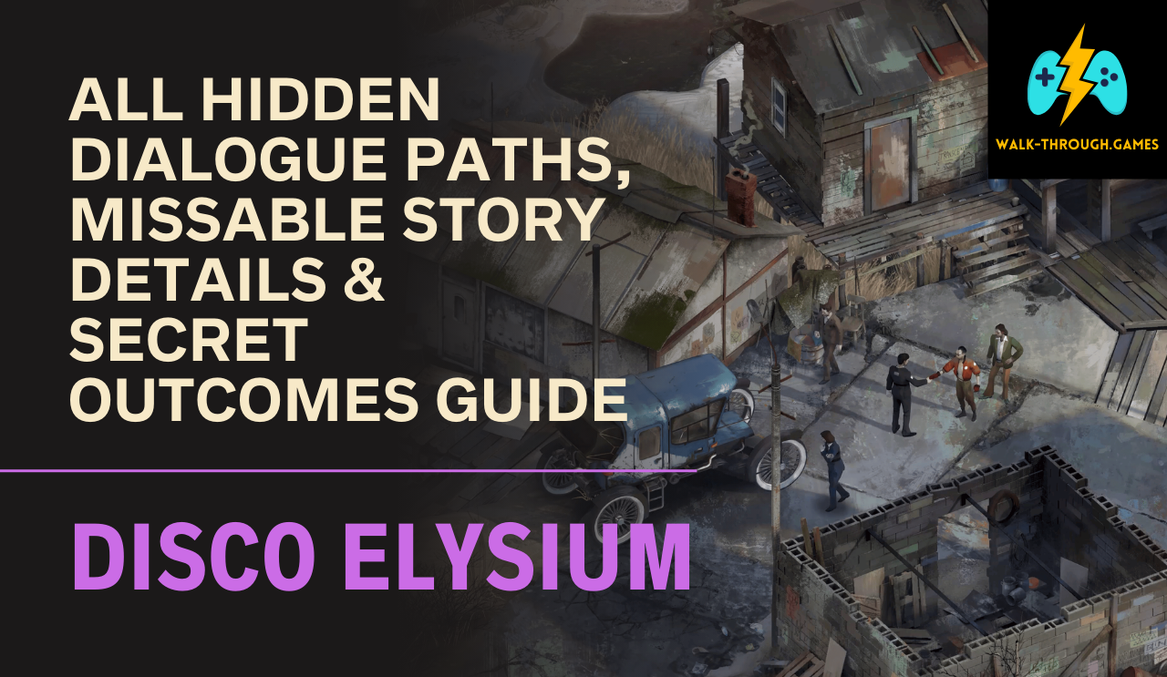 Discover all hidden dialogue paths, missable story details, and secret outcomes in Disco Elysium. Full walkthrough for complete exploration, alternative endings, and role-playing mastery.