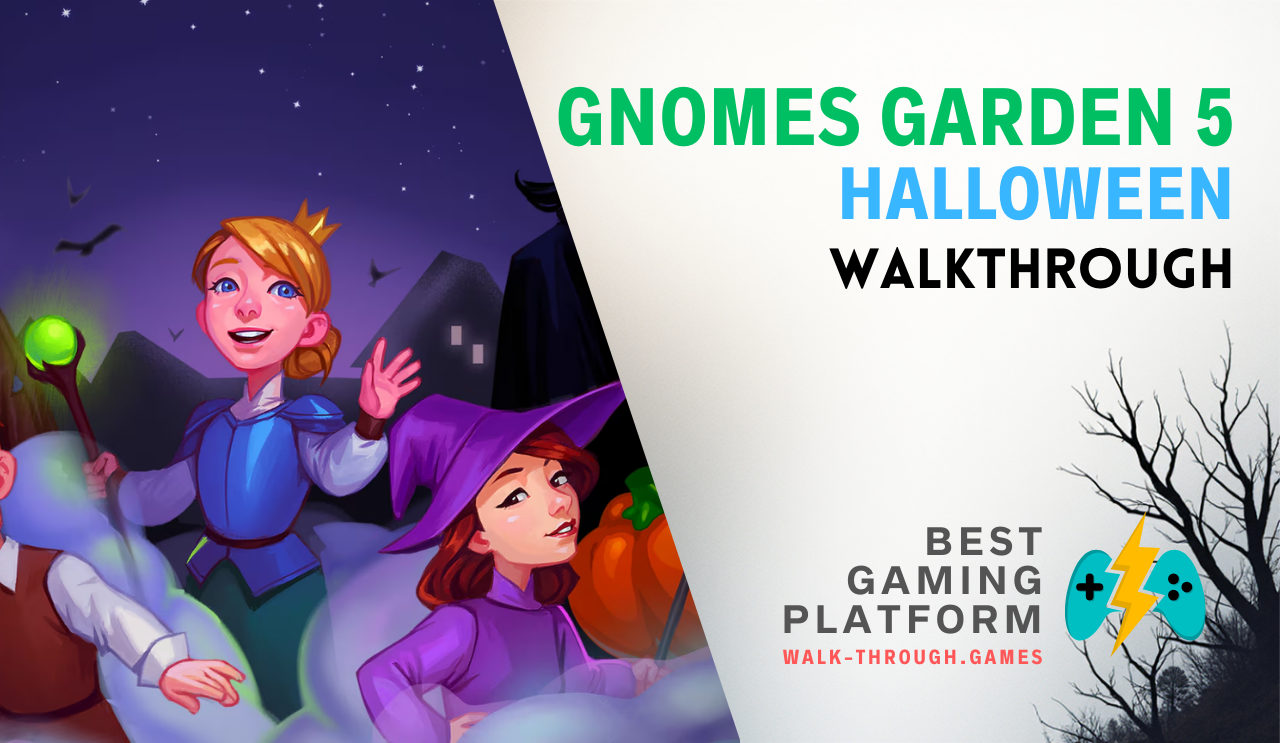 Detailed Gnomes Garden 5 guide featuring Halloween-themed levels, resource management tips, hidden collectibles, and three-star strategies.