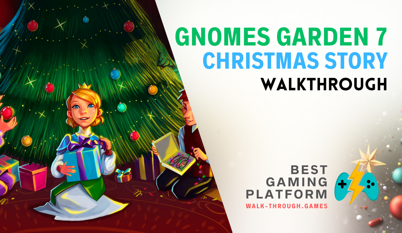 Detailed Gnomes Garden 7 guide featuring Christmas-themed levels, resource management tips, hidden collectibles, and three-star completion strategies.
