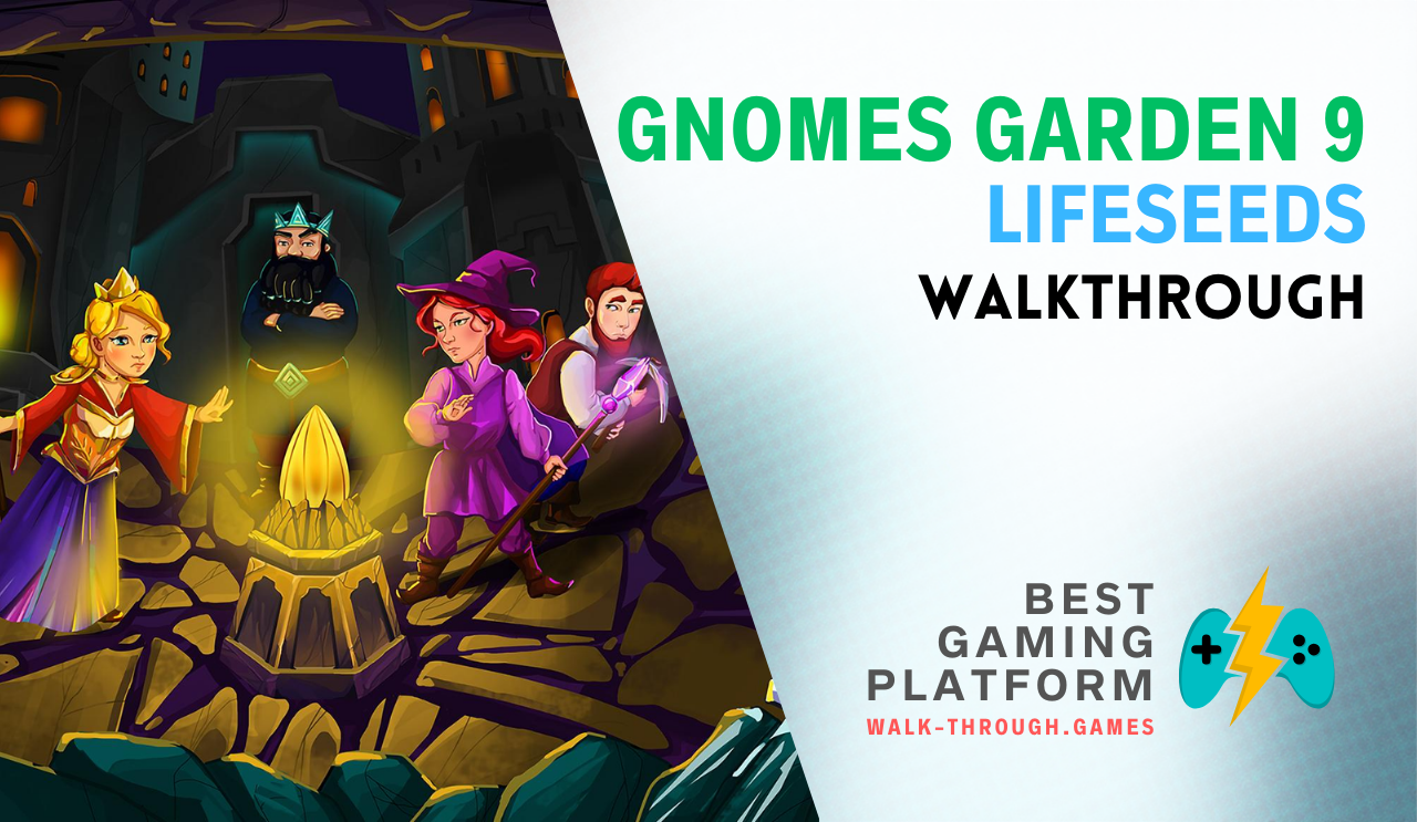 Detailed Gnomes Garden 9 guide featuring level solutions, resource management tips, hidden Lifeseeds, and three-star completion strategies.