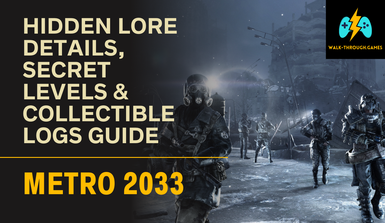 Discover all hidden lore, secret levels, and collectible logs in Metro 2033. Full walkthrough for rare resources, optional encounters, and world-building details.
