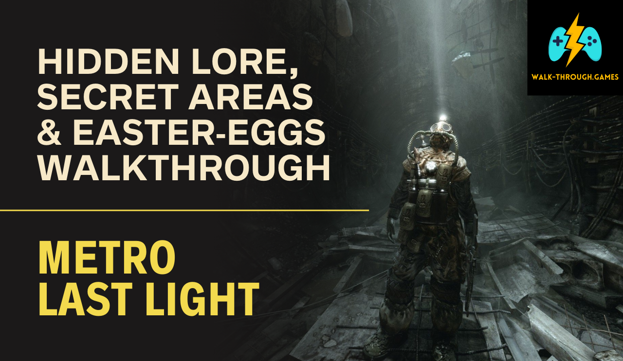 Discover every hidden area, lore entry, and easter-egg in Metro: Last Light. Full walkthrough for collectibles, secret missions, and optional content.