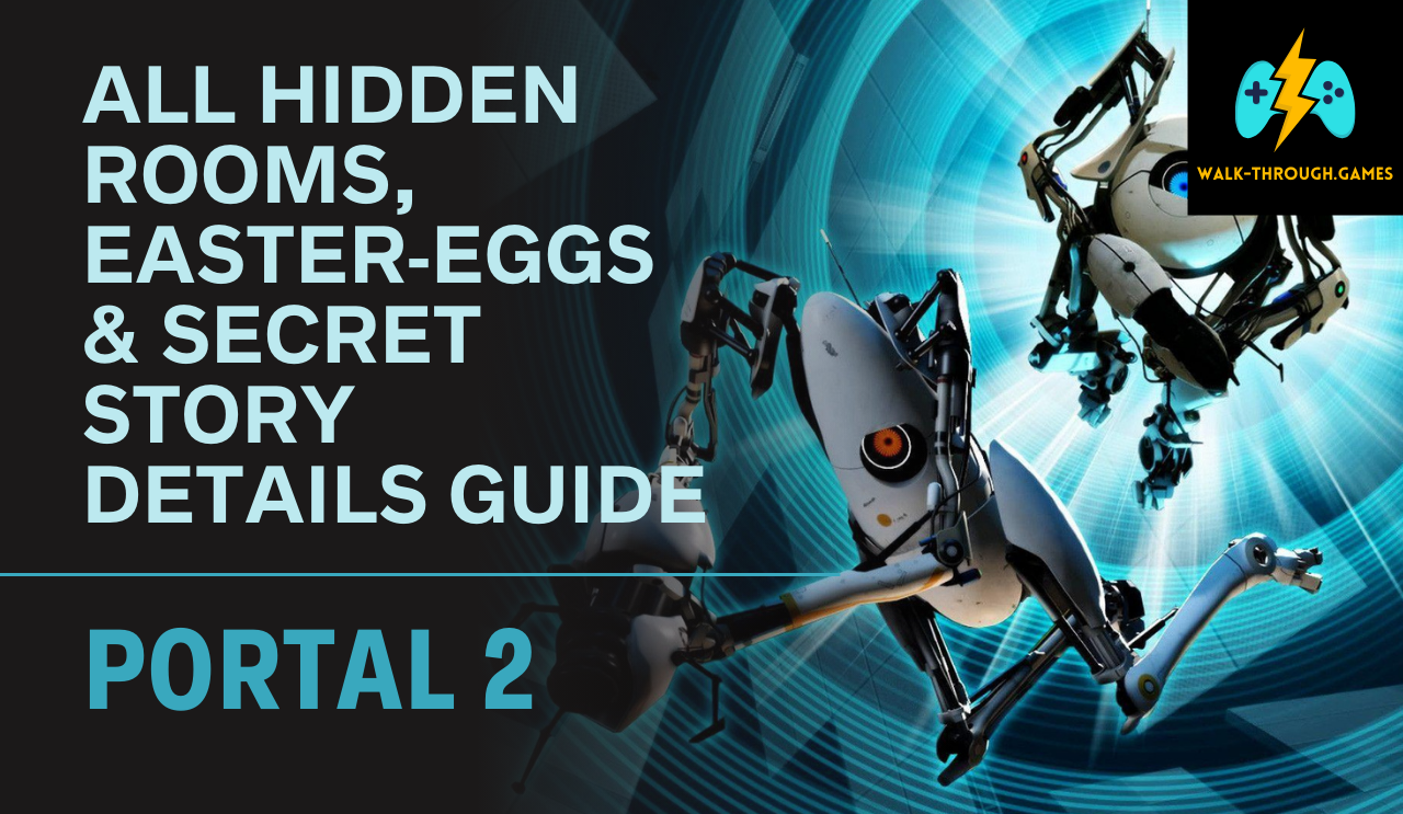 Discover every secret room, hidden easter-egg, and story detail in Portal 2. Full walkthrough for secrets, collectibles, and narrative exploration.