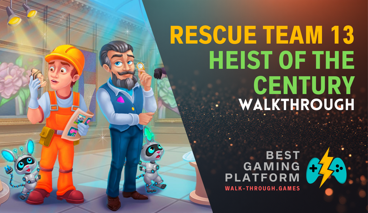 A detailed Rescue Team 13 guide featuring mission tactics, heist hazard solutions, and efficient strategies for all stages.