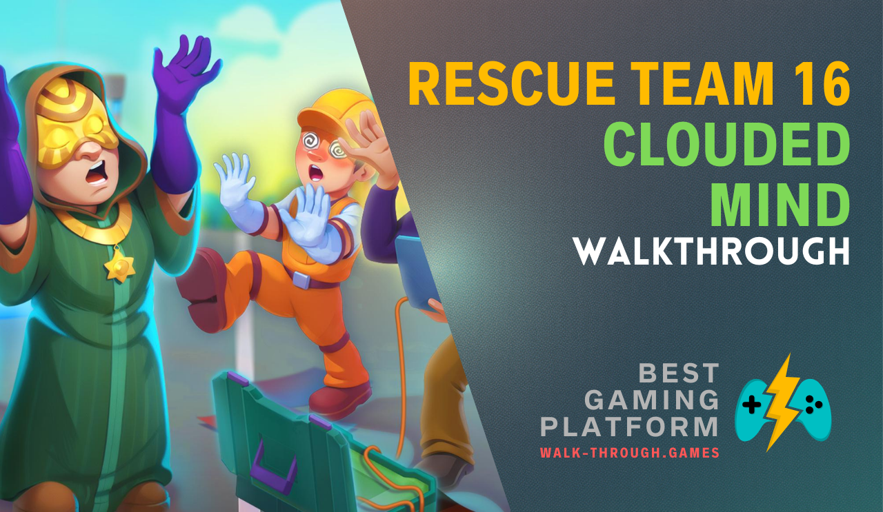 A detailed Rescue Team 16 guide featuring mission tactics, fog hazard solutions, and efficient strategies for all stages.