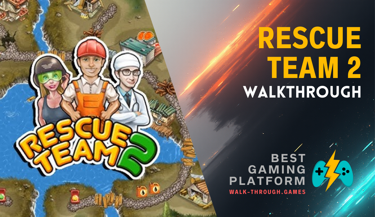 Step-by-step Rescue Team 2 guide featuring level strategies, resource tips, and optimized solutions for all missions.