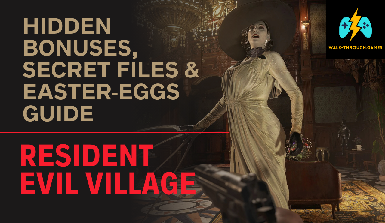 Discover every hidden bonus, secret file, treasure, and Easter-egg in Resident Evil Village with this complete walkthrough.