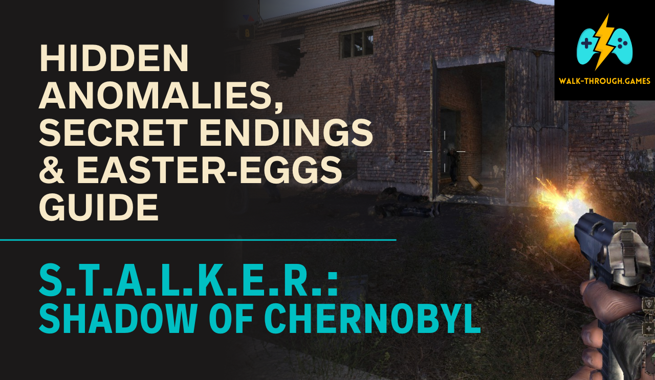 Essential tips and secret locations for finding every rare artifact and unlocking all true endings in S.T.A.L.K.E.R.: Shadow of Chernobyl.
