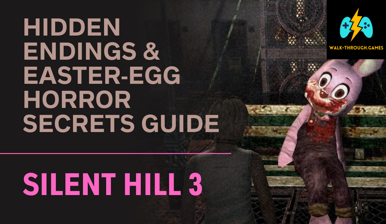 Silent Hill 3 Hidden Endings & Easter-Eggs Guide