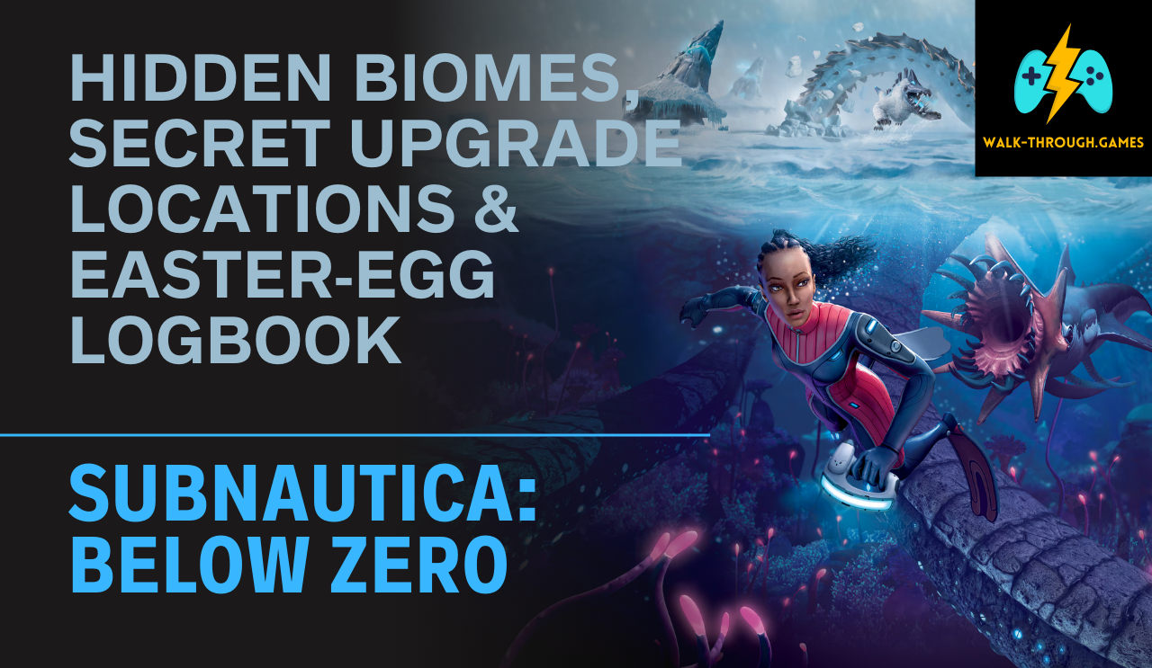 Discover hidden biomes, Seatruck and Prawn upgrade locations, and all Easter-eggs in Subnautica: Below Zero with this comprehensive exploration guide.