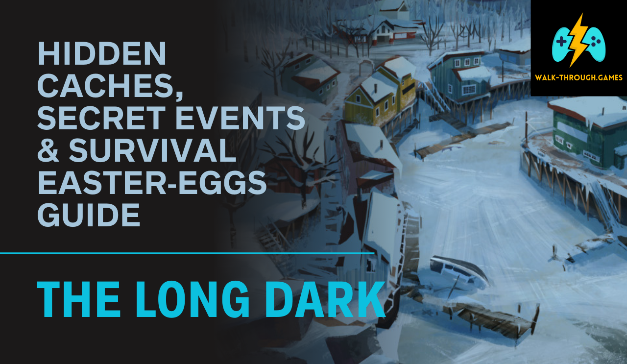Discover every hidden cache, secret event, and survival easter-egg in The Long Dark. Full walkthrough for rare items, hidden paths, and complete survival strategies.