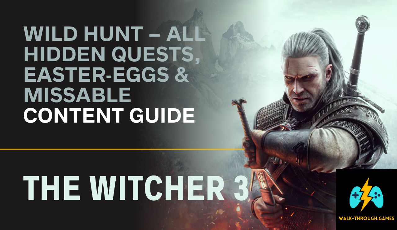 A full guide to all hidden quests, Easter-eggs, missable choices, secret areas, and rare loot in The Witcher 3: Wild Hunt.