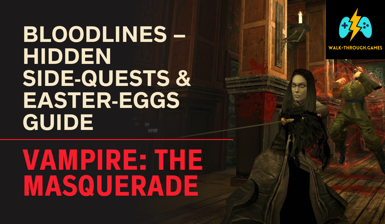 Discover all hidden side-quests, secret areas, and easter-eggs in Vampire: The Masquerade – Bloodlines. Full walkthrough for rare loot, faction secrets, and optional missions.