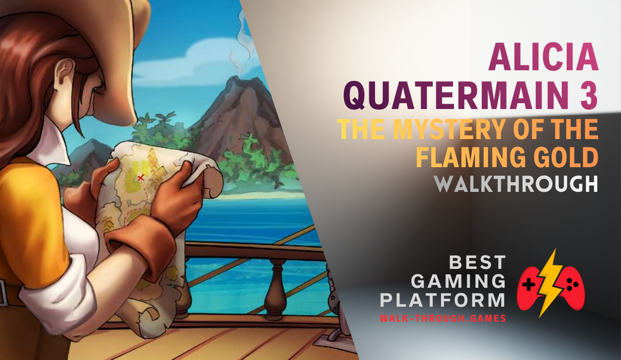 A detailed guide covering hidden objects, puzzles, and secret locations to fully complete Alicia Quatermain 3: The Mystery of the Flaming Gold efficiently.