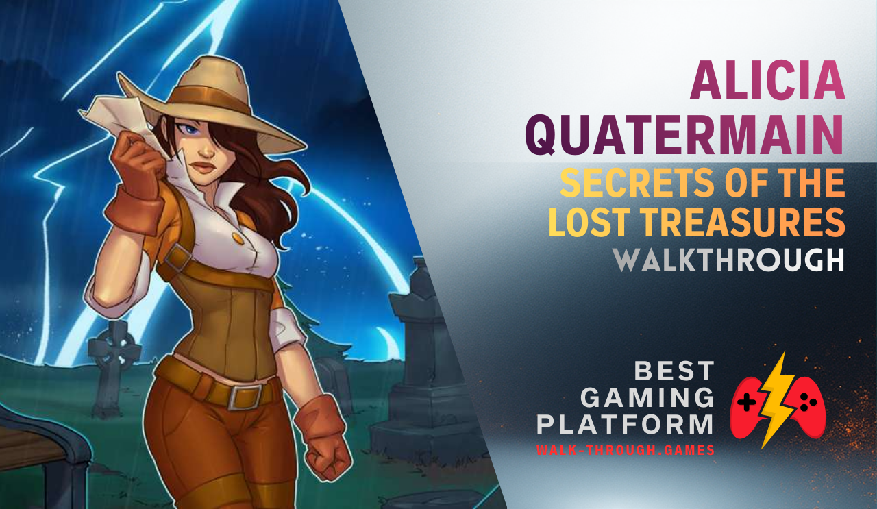 A detailed guide covering hidden objects, puzzles, and secret locations to fully complete Alicia Quatermain: Secrets of the Lost Treasures efficiently.