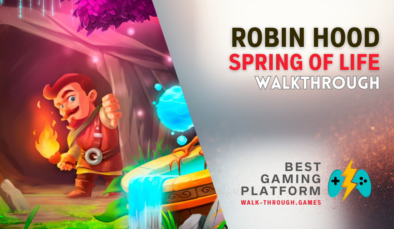 A detailed guide covering resources, obstacles, upgrades, and efficient routes to achieve three-star results in Robin Hood: Spring of Life.